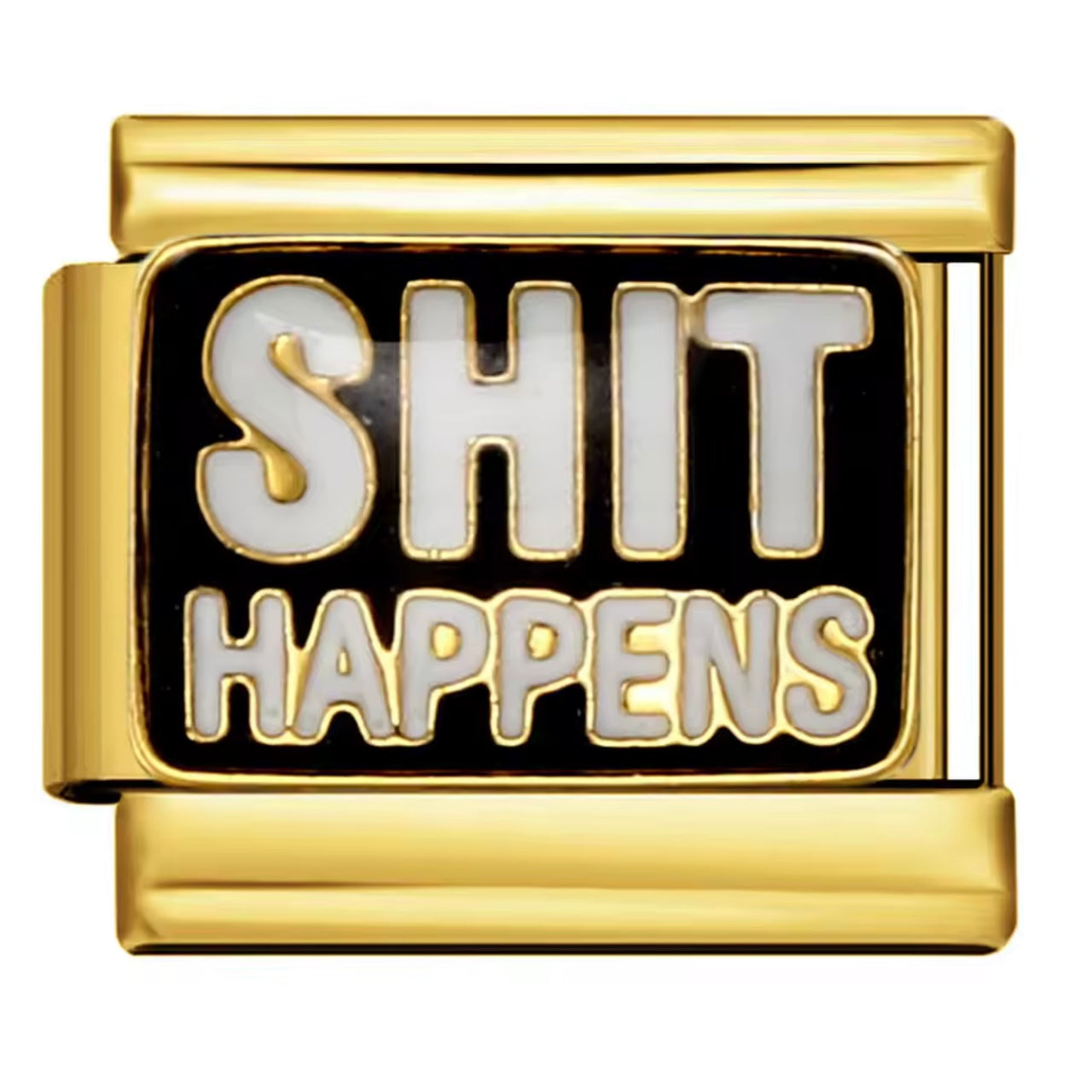 Shit Happens - Italian Charm